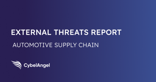 CybelAngel Report: External Threats in Automotive Supply Chain