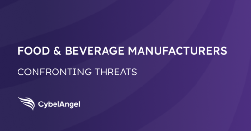 Food & Beverage Manufacturers Versus Cyber Threats
