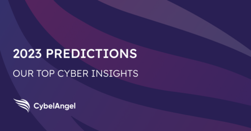 CybelAngel’s Top 3 Cybersecurity Predictions for 2023