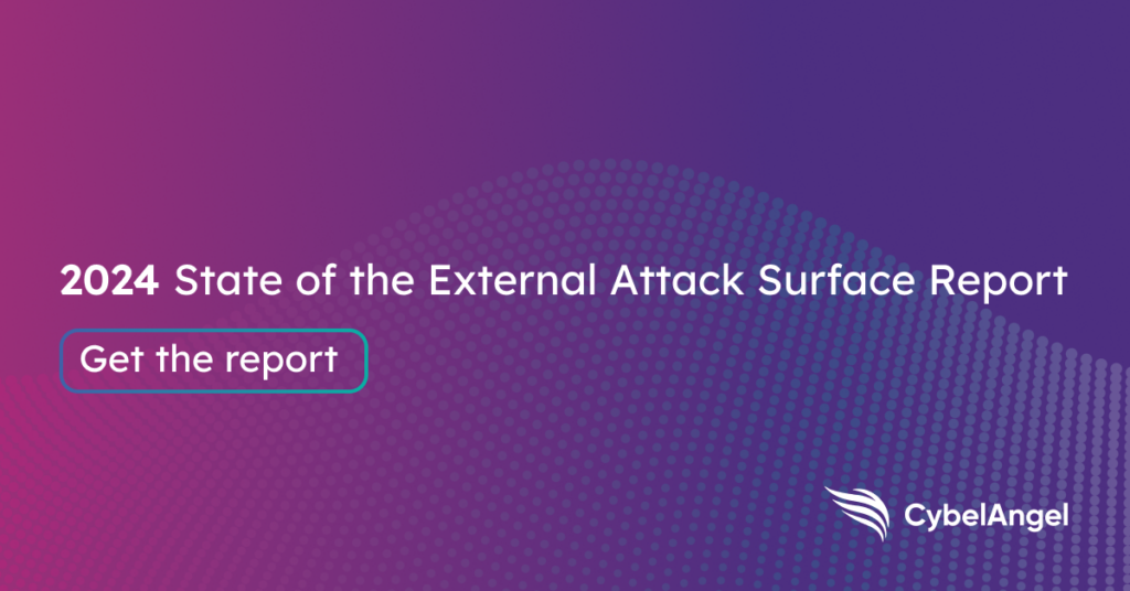 CybelAngel 2024 State of the External Attack Surface Report