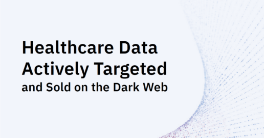CybelAngel Reveals How Cybercriminals Target Healthcare Sector