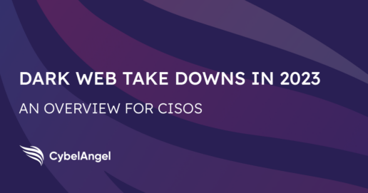 Dark Web Takedowns in 2023 | An Overview for CISOs