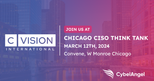 Join Cybersecurity Experts from CybelAngel at the Chicago CISO Think Tank