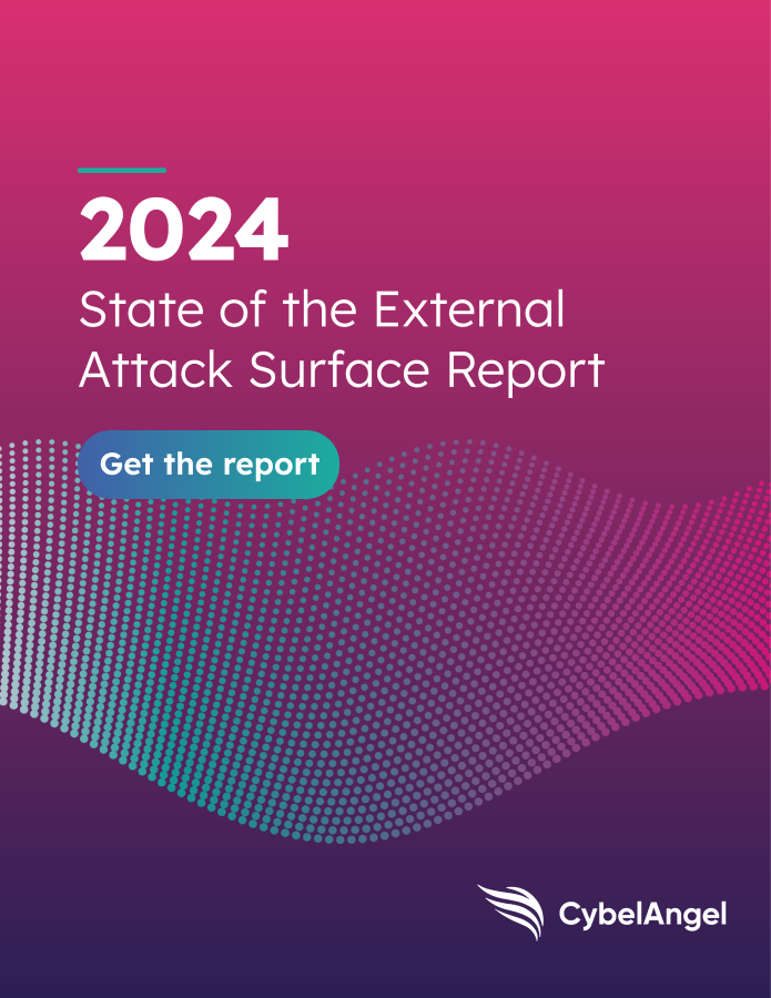CybelAngel's 2024 State of the External Attack Surface Report