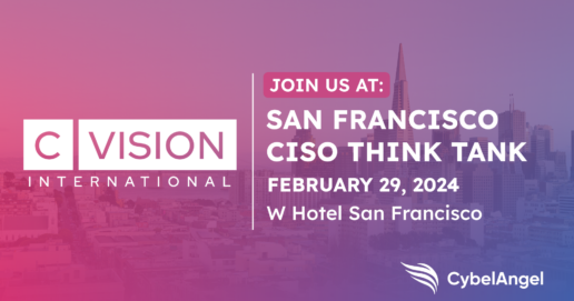 Join CybelAngel Stateside at the CISO Think Tank