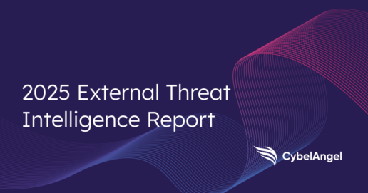 CybelAngel’s 2025 External Threat Intelligence Report is Here