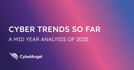 The Cybersecurity Trends Shaping 2025 (So Far)