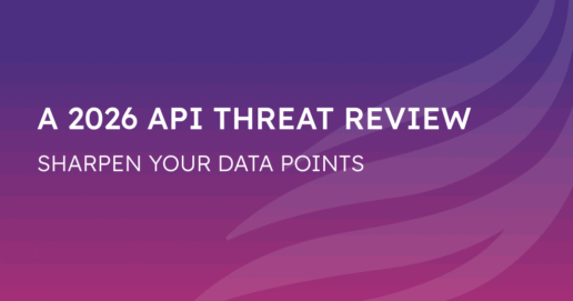 The State of API Security in 2026: Threats, Trends, and What to Prepare For