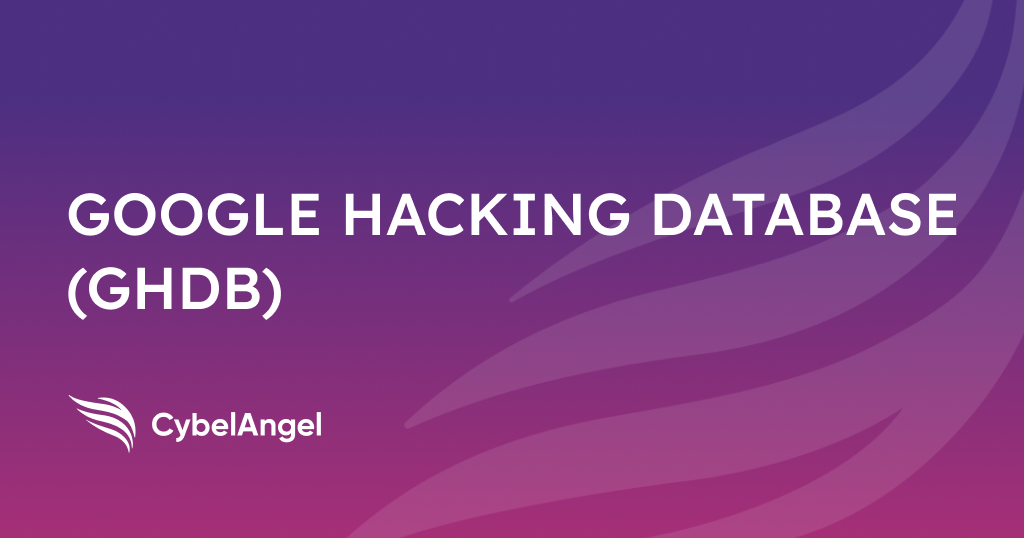 Google Hacking Database (GHDB): The 2026 Guide