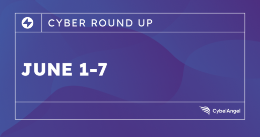 Cyber Roundup — Week of June 1