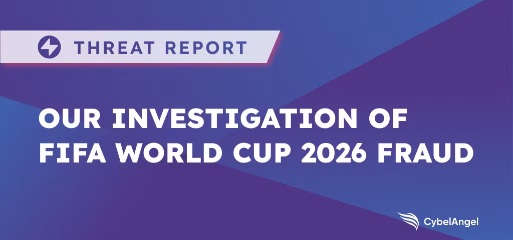 Our Investigation of FIFA World Cup 2026 Fraud [Threat Report]