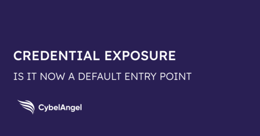 Why is Credential Exposure Now the Default Entry