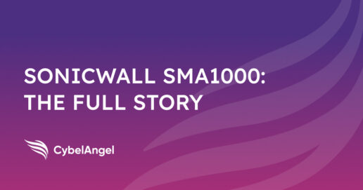SonicWall SMA1000: 7 Things Security Teams Need to Know